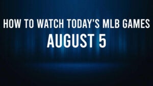 How to Watch MLB Baseball on Monday, August 5: TV Channel, Live Streaming, Start Times