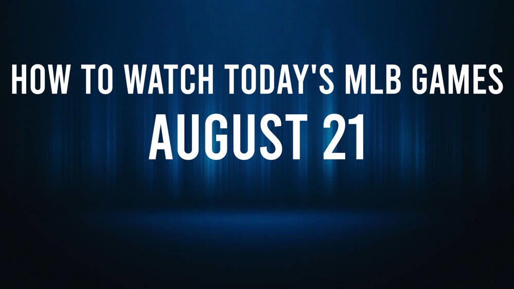 How to watch MLB baseball on Wednesday, August 21: TV channel, live streaming, start times