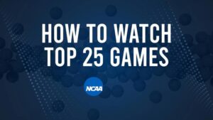 How to Watch Top 25 College Basketball Games - Monday, December 30